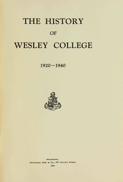 The History of Wesley College 1920 - 1940 publication